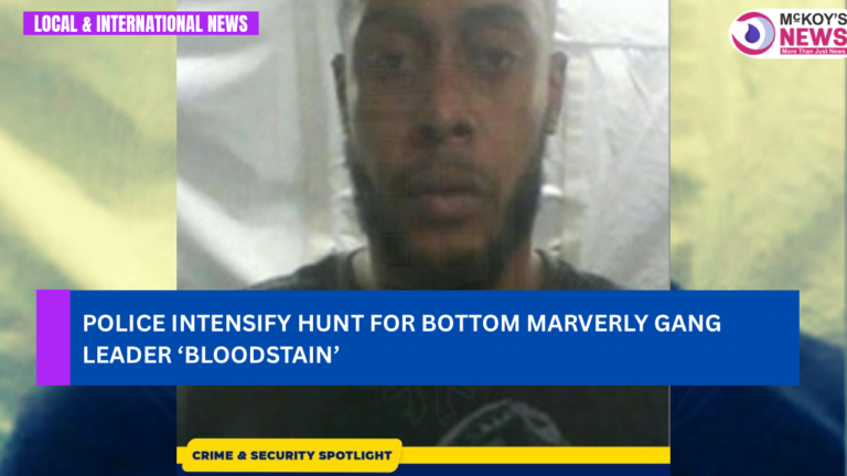 Police Intensify Hunt for Bottom Marverly Gang Leader ‘Bloodstain’