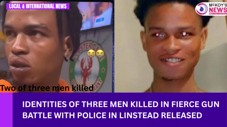 Identities of Three Men Killed in Fierce Gun Battle with Police in Linstead Released