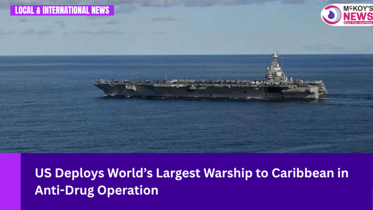 US Deploys World’s Largest Warship to Caribbean in Anti-Drug Operation