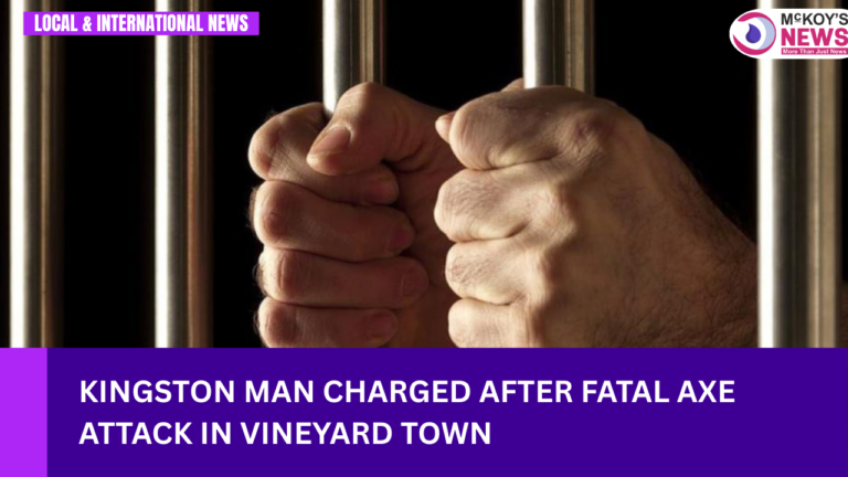 Kingston Man Charged After Fatal Axe Attack in Vineyard Town