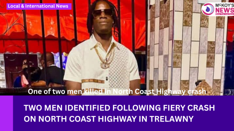 Two Men Identified Following Fiery Crash on North Coast Highway in Trelawny