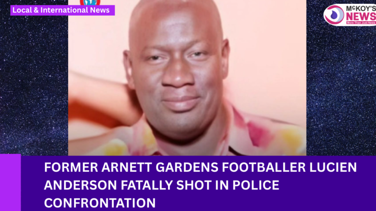 Former Arnett Gardens Footballer Lucien Anderson Fatally Shot in Police Confrontation