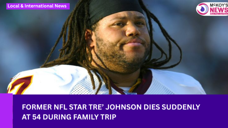Former NFL Star Tre’ Johnson Dies Suddenly at 54 During Family Trip